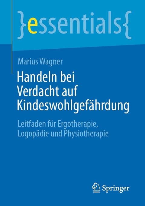 Handeln bei Verdacht auf Kindeswohlgef&auml;hrdung - Marius Wagner