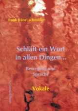 Schl&auml;ft ein Wort in allen Dingen - Frank F Schneider