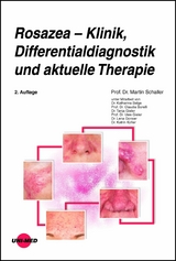 Rosazea &ndash; Klinik, Differentialdiagnostik und aktuelle Therapie - Martin Schaller