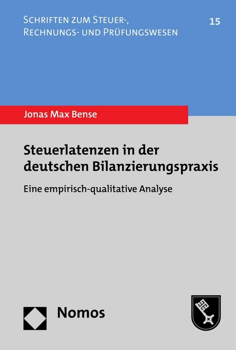 Steuerlatenzen in der deutschen Bilanzierungspraxis - Jonas Max Bense