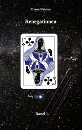 Renegatinnen - Diane Neisius