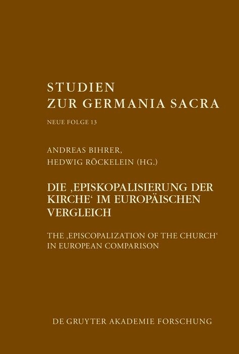 Die &bdquo;Episkopalisierung der Kirche&ldquo; im europ&auml;ischen Vergleich - 