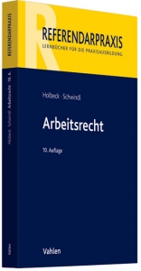 Arbeitsrecht - Thomas Holbeck, Ernst Schwindl