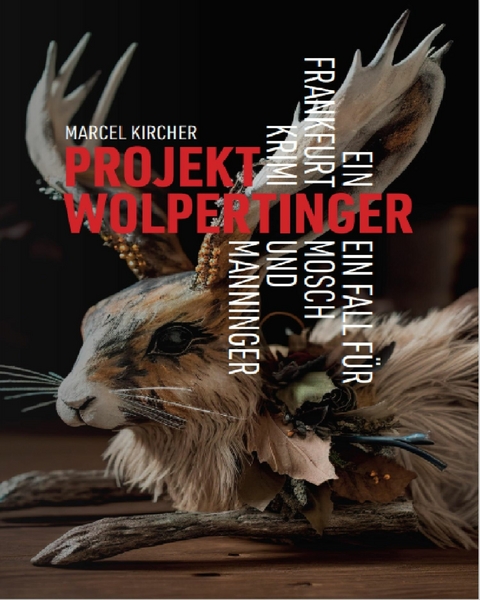 Projekt Wolpertinger -  Marcel Kircher