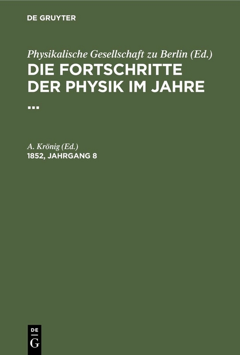 Die Fortschritte der Physik im Jahre .... 1852, Jahrgang 8 - 