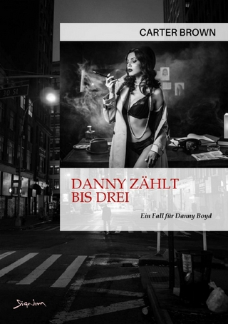 DANNY ZÄHLT BIS DREI - EIN FALL FÜR DANNY BOYD