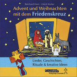 CD: Advent und Weihnachten mit dem Friedenskreuz - Reinhard Horn, Ulrich Walter