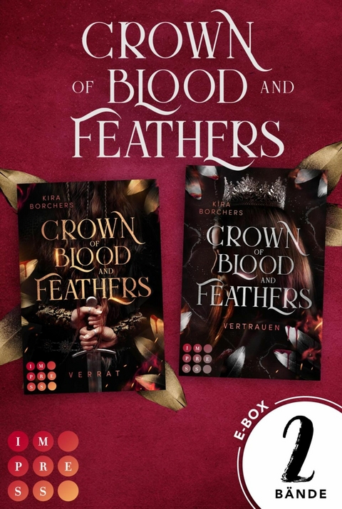 Crown of Blood and Feathers: 2 Bände in einem Bundle! - Kira Borchers