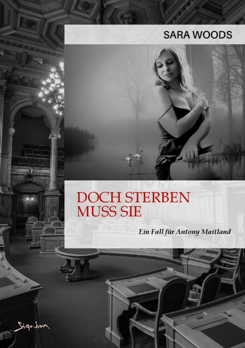 DOCH STERBEN MUSS SIE - EIN FALL F&Uuml;R ANTONY MAITLAND - Sara Woods