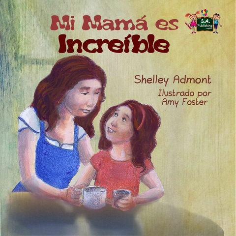 Mi mamá es increíble -  Shelley Admont