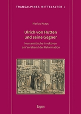 Ulrich von Hutten und seine Gegner - Marius Kraus