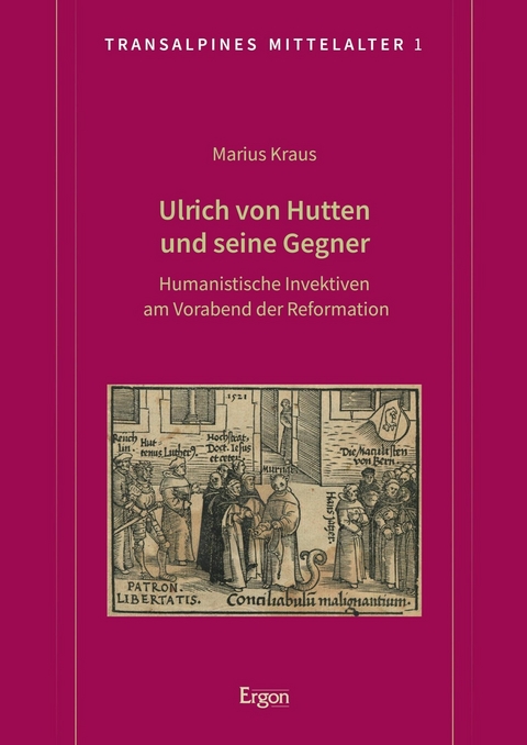 Ulrich von Hutten und seine Gegner - Marius Kraus