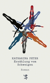 Erz&auml;hlung vom Schweigen - Katharina Peter