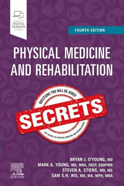 Physical Medicine and Rehabilitation Secrets -  Bryan J. O'Young,  Mark A. Young,  Steven A. Stiens,  Sam S. H. Wu