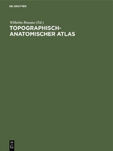 Topographisch-Anatomischer Atlas - 