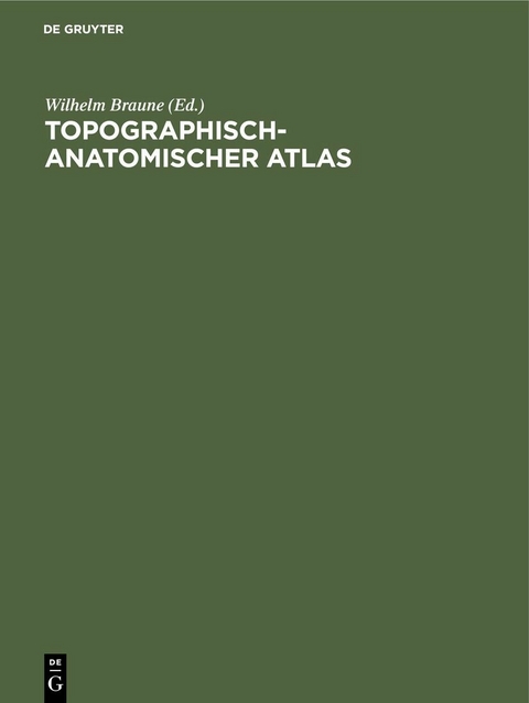 Topographisch-Anatomischer Atlas - 