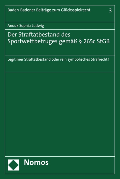 Der Straftatbestand des Sportwettbetruges gem&auml;&szlig; &sect; 265c StGB - Anouk Sophia Ludwig