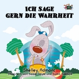 Ich sage gern die Wahrheit -  Shelley Admont