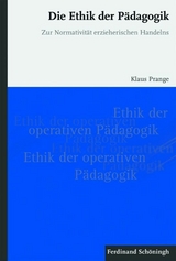 Die Ethik der P&auml;dagogik - Klaus Prange