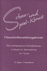 Schau- und Spielkunst, Menschendarstellungskunst - Gisela Sp&ouml;rri-Hessenbruch
