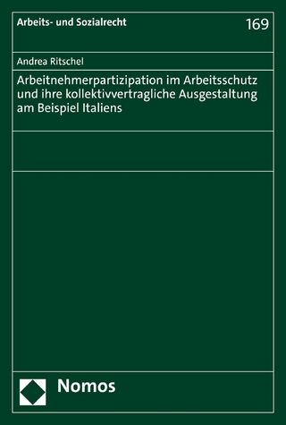 Arbeitnehmerpartizipation im Arbeitsschutz und ihre kollektivvertragliche Ausgestaltung am Beispiel Italiens
