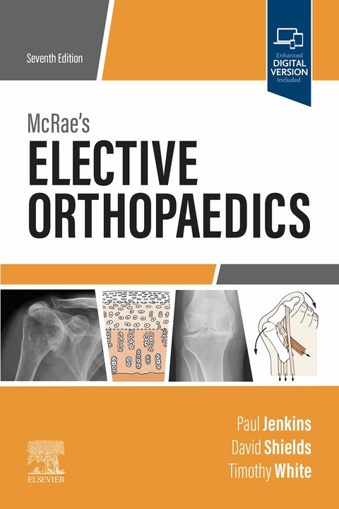 McRae's Elective Orthopaedics E-Book -  Paul Jenkins,  David W. Shields,  Timothy O. White