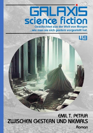 GALAXIS SCIENCE FICTION, Band 49: ZWISCHEN GESTERN UND NIEMALS