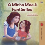 A Minha Mãe É Fantástica -  Shelley Admont
