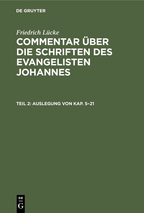 Auslegung von Kap. 5&ndash;21 - Friedrich L&uuml;cke