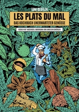 Les Plats Du Mal - Das Kochbuch unerwarteter Gen&uuml;sse - Tom Beutlin