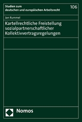Kartellrechtliche Freistellung sozialpartnerschaftlicher Kollektivvertragsregelungen - Jan Rummel