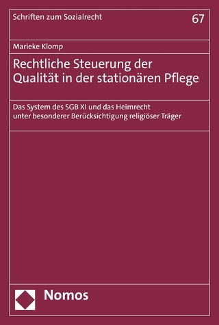 Rechtliche Steuerung der Qualität in der stationären Pflege