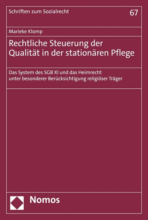 Rechtliche Steuerung der Qualit&auml;t in der station&auml;ren Pflege - Marieke Klomp