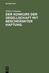 Der Konkurs der Gesellschaft mit beschr&auml;nkter Haftung - Walter Lehmann