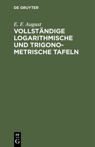 Vollständige logarithmische und trigonometrische Tafeln