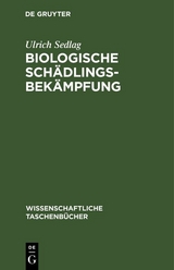 Biologische Sch&auml;dlingsbek&auml;mpfung - Ulrich Sedlag