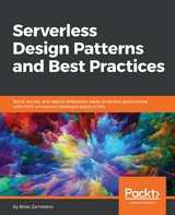 Serverless Design Patterns and Best Practices -  Brian Zambrano