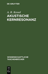 Akustische Kernresonanz - A. R. Kessel