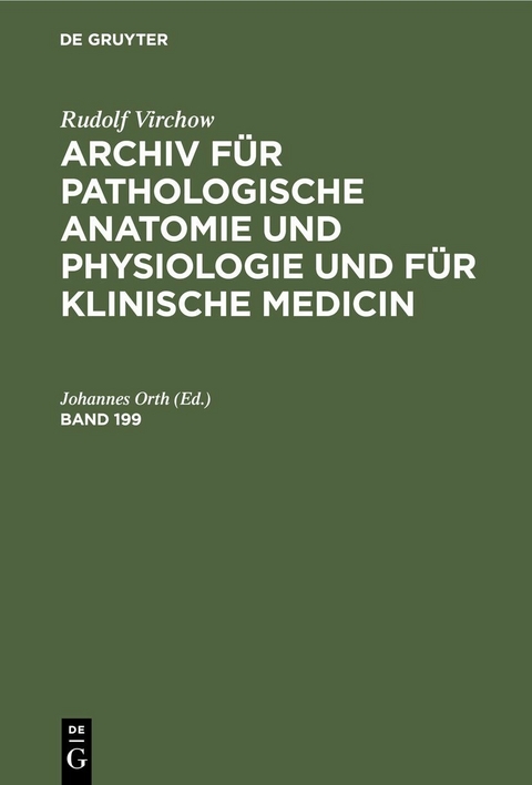 Rudolf Virchow: Archiv für pathologische Anatomie und Physiologie und für klinische Medicin. Band 199 - 