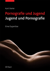 Pornografie und Jugend - Jugend und Pornografie - Kurt Starke