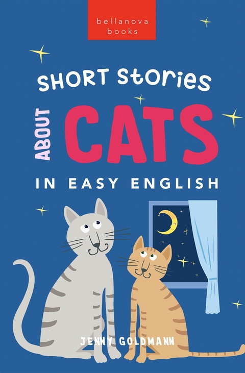 Short Stories About Cats in Easy English -  Jenny Goldmann