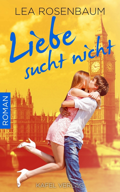Liebe sucht nicht - Lea Rosenbaum