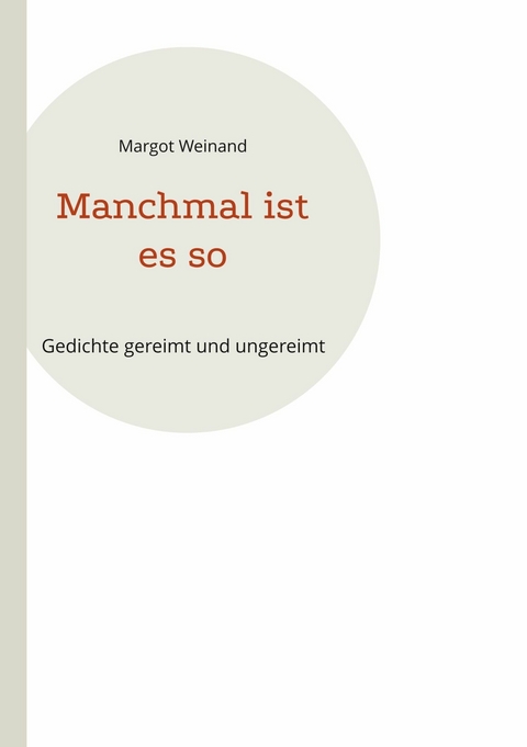 Manchmal ist es so - Margot Weinand