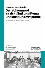 Der V&ouml;lkermord an den Sinti und Roma und die Bundesrepublik - Sebastian Lotto-Kusche
