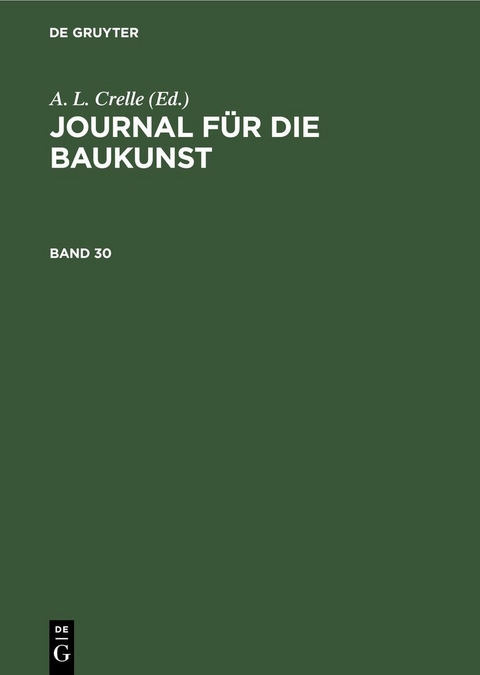 Journal f&uuml;r die Baukunst. Band 30 - 
