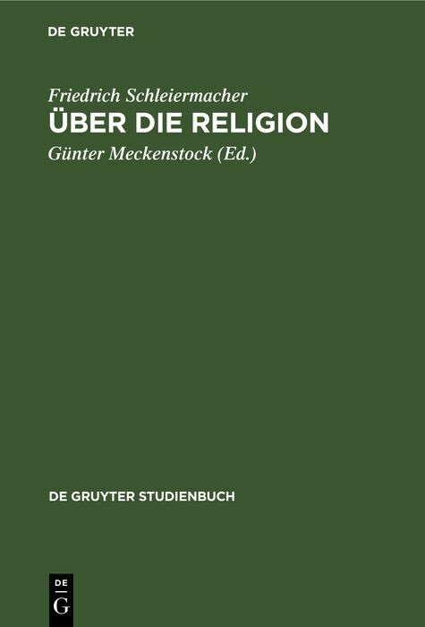 &Uuml;ber die Religion - Friedrich Schleiermacher