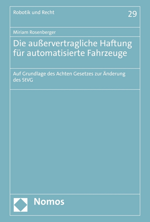 Die au&szlig;ervertragliche Haftung f&uuml;r automatisierte Fahrzeuge - Miriam Rosenberger