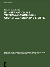 III. Internationale Vortragstagung &uuml;ber Grenzfl&auml;chenaktive Stoffe - 