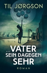 &hellip; Vater sein dagegen sehr - Til J&oslash;rgson