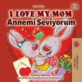 I Love My Mom Annemi Seviyorum -  Shelley Admont